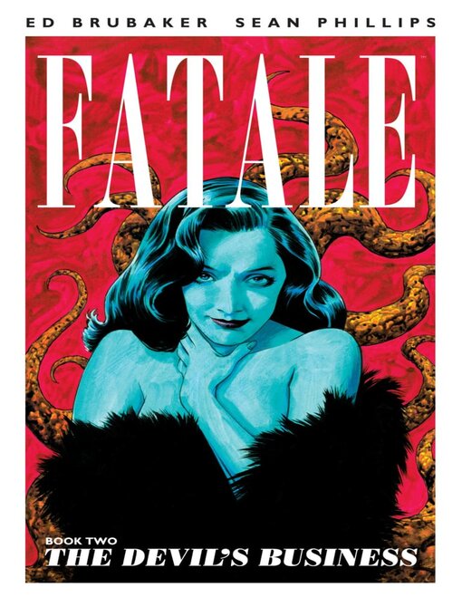 Title details for Fatale (2012), Volume 2 by Ed Brubaker - Available